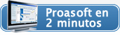 Proasoft en 2 minutos